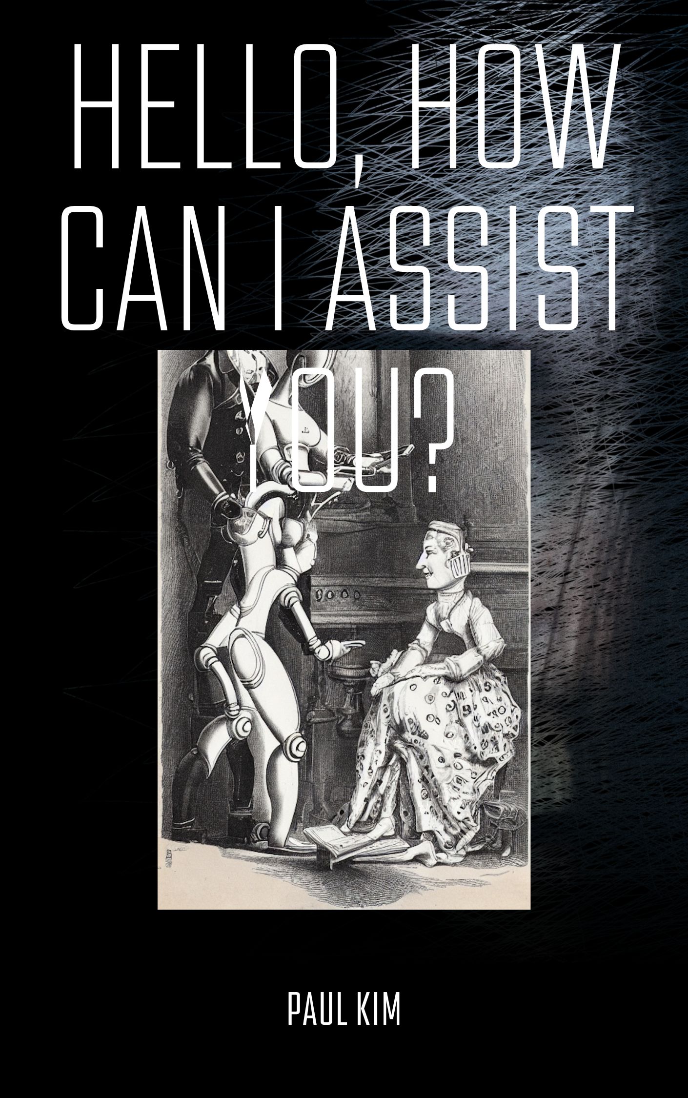 How can I assist you Paul Kim: How can I assist you?